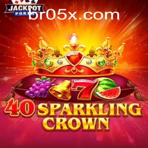 Discover the Thrills of 40SparklingCrown at 05X.COM Oficial 💯️ – The Leading Online Casino in Brazil